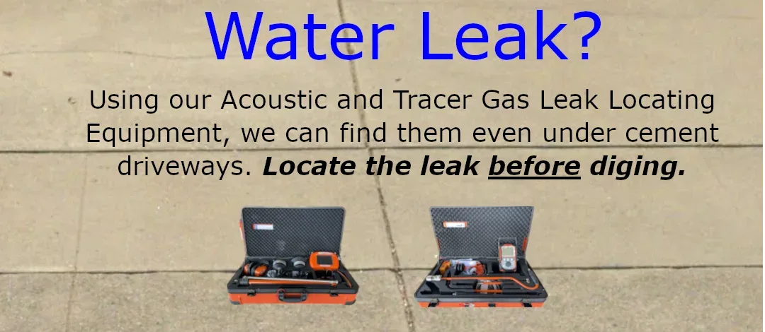 Water Leak Detection, even under a driveway