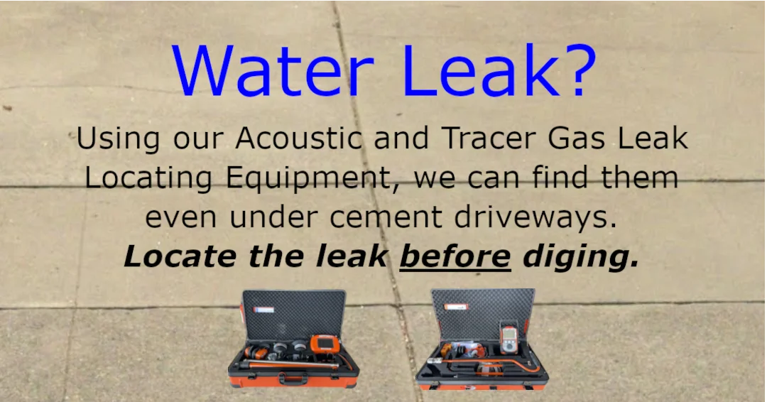 Water Leak Detection, even under a driveway